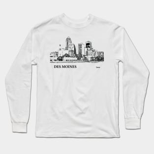 Des Moines - Iowa Long Sleeve T-Shirt